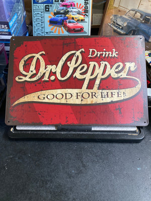 Drink Dr. Pepper Good For Life Sign
