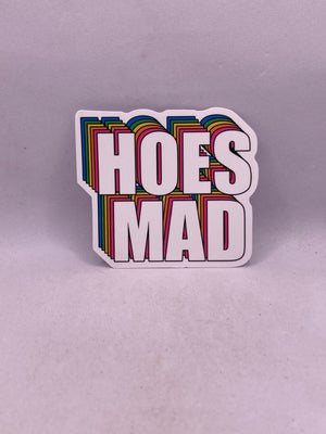 Hoes Mad Sticker