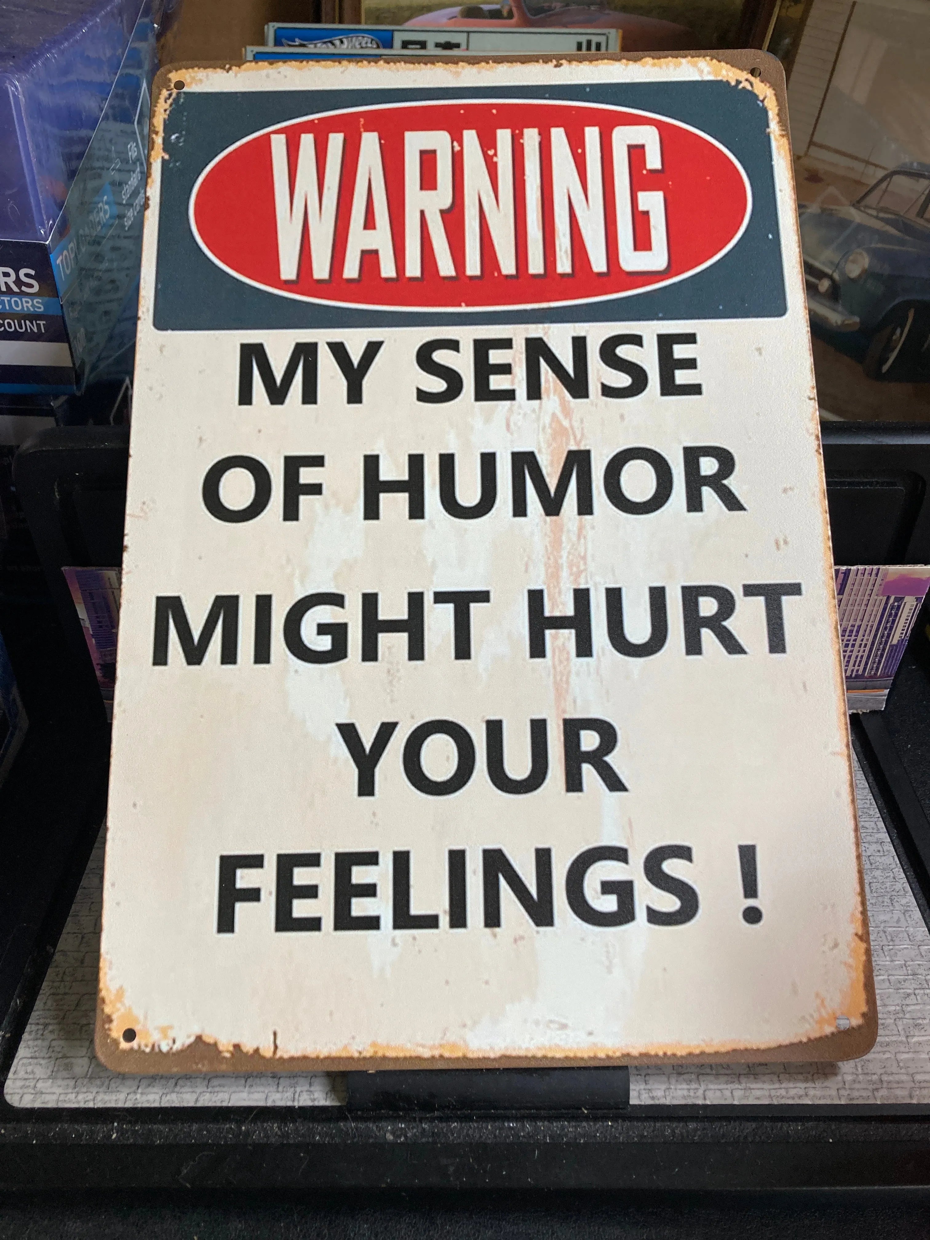 Warning My Sense Of Humor Might Hurt Your Feelings Sign