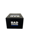 Dyce Bad Choices