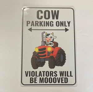 Cow Parking Only Violators Will Be Moooved Sign