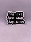 Say: Eye Spell: Map Say: Ness Sticker