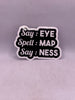 Say: Eye Spell: Map Say: Ness Sticker