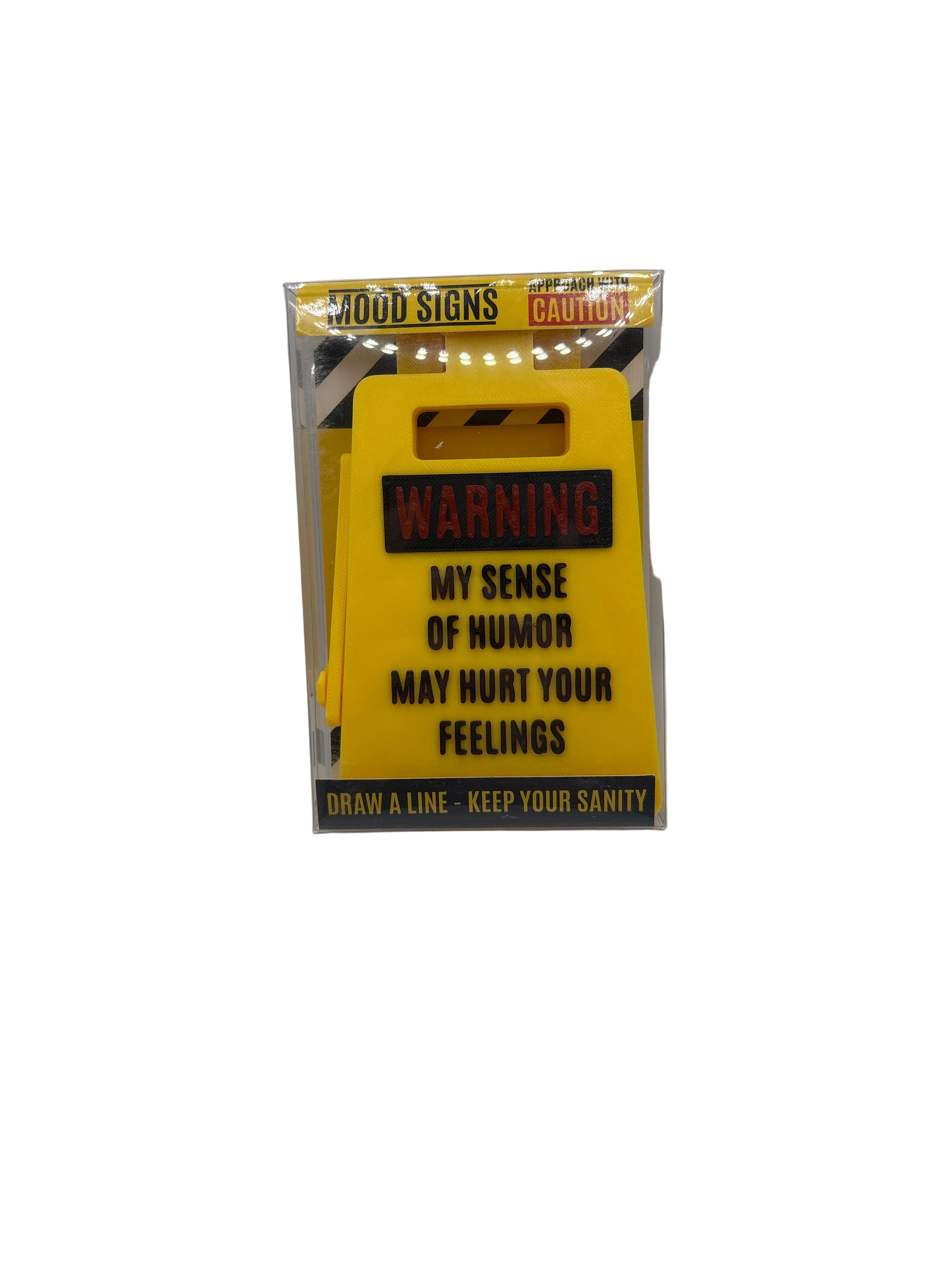 Warning My Sense Of Humor May Hurt Your Feelings Sign yellow