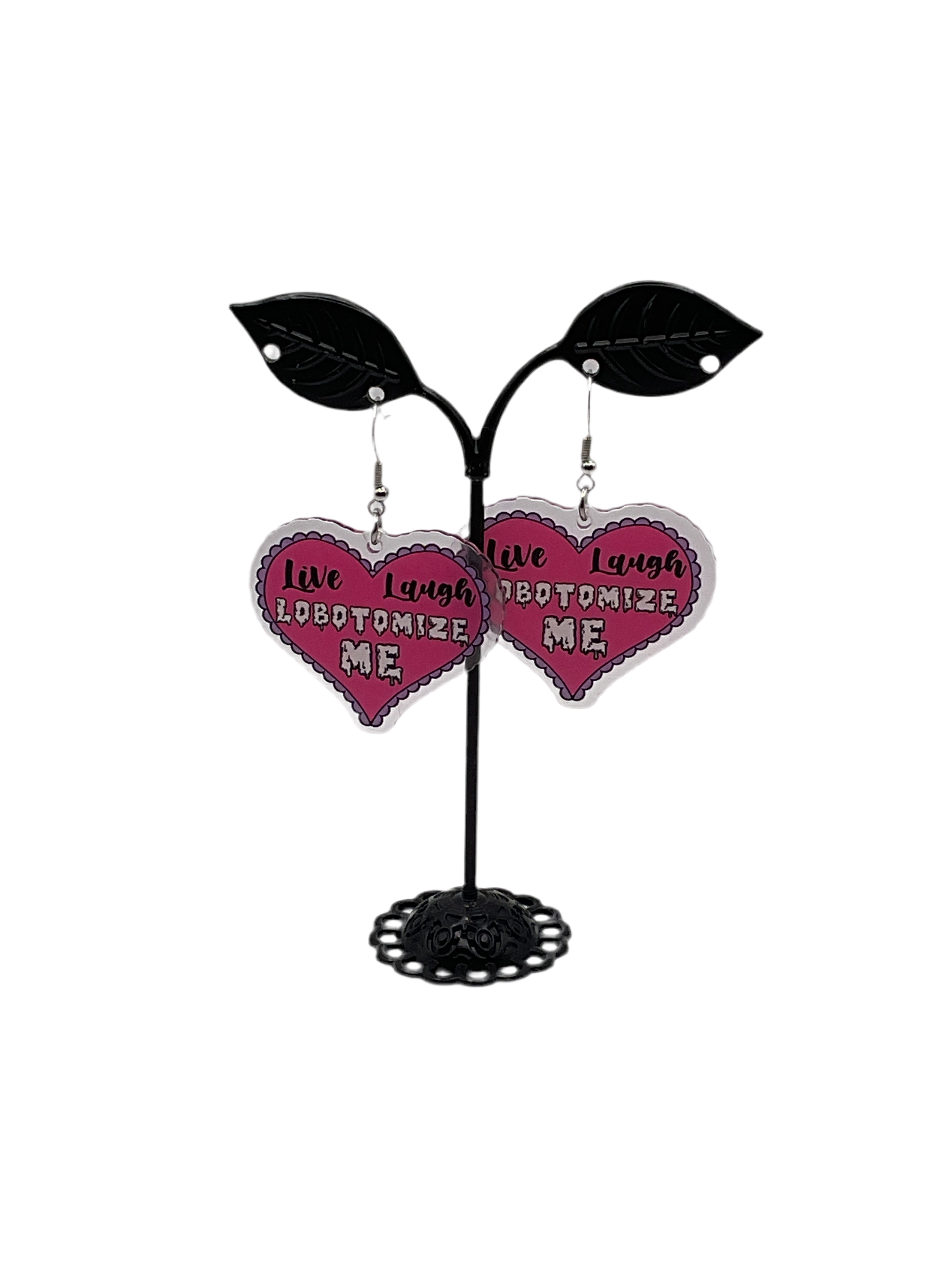Live laugh lobotomize me earrings