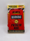 Warning I’m Out Of Nice Sign red