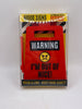 Warning I’m Out Of Nice Sign red