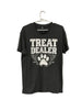 Treat Dealer Tshirt