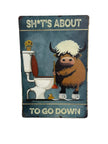 Sh*t’s About To Go Down Sign