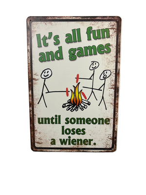 It’s All Fun And Games Until Someone Loses A Wiener Sign