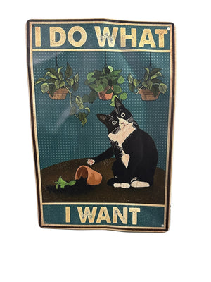 I Do What I Want Sign