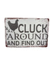 Cluck Around And Find Out Sign