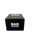 Dyce Bad Choices