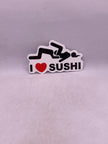 I Love Sushi Sticker