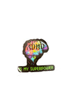 ADHD Is My Superpower Sticker